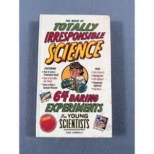 Totally Irresponsible Science Book Sean Connolly Hardcover Kids‎ STEM Homeschool